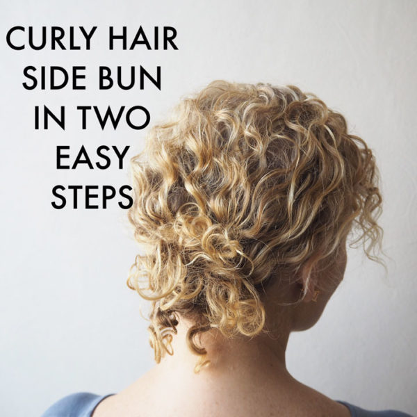 Curly Hair Side Bun Tutorial in Two Easy Steps!